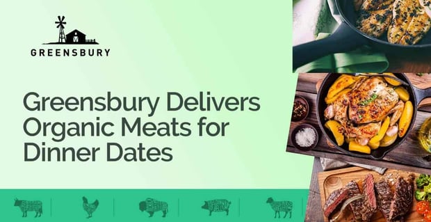 Greensbury Delivers Organic Meats For Dinner Dates