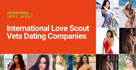 International Love Scout Vets The Best Dating Companies