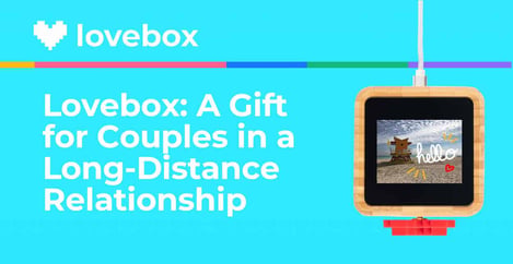 Lovebox Sentimental Gifts For Long Distance Couples