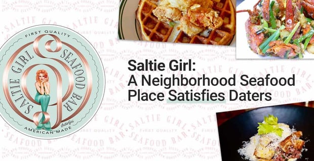 Saltie Girl A Neighborhood Seafood Place For Daters