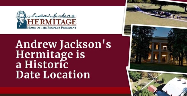 Andrew Jacksons Hermitage A Historic Date Location