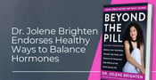 Dr. Jolene Brighten Educates Singles &#038; Couples on Healthy Ways to Balance Hormones