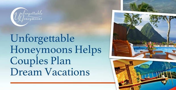 Unforgettable Honeymoons Helps Couples Plan Dream Vacations