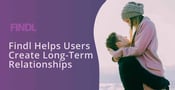The Findl App Helps Users Create Lasting Friendships or Long-Term Relationships