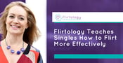 Flirtology Helps Singles Flirt Effectively and Get More Dates