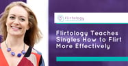 Flirtology Helps Singles Flirt Effectively and Get More Dates