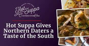 Editor’s Choice Award: Hot Suppa Gives Northern Daters a Taste of Southern Charm