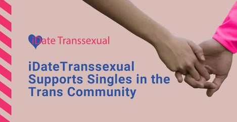 Idatetranssexual Supports Singles In Trans Community