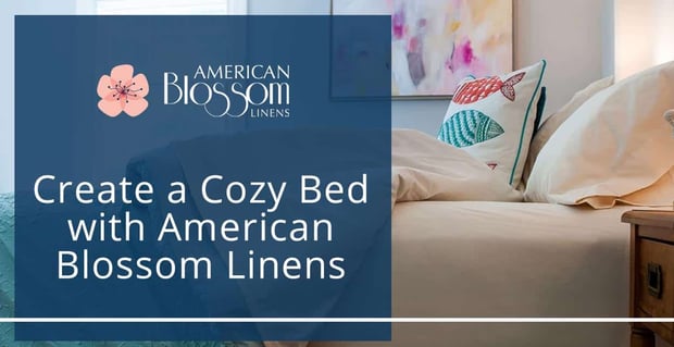 Create A Cozy Bed With American Blossom Linens