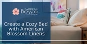 American Blossom Linens Products Help Couples Feel More Comfortable in Their Relationships
