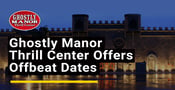 Ghostly Manor Thrill Center Has Interactive Activities for Offbeat Dates
