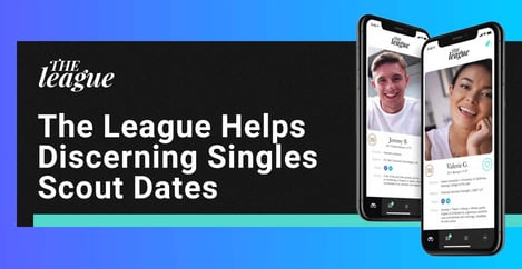 The League Helps Discerning Singles Scout Dates
