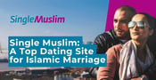 Single Muslim is the Oldest &amp; Largest Online Dating Platform for Islamic Marriage