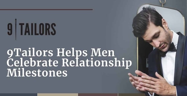 9tailors Helps Men Celebrate Relationships