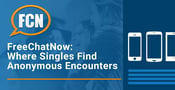 FreeChatNow.com Offers Singles a Place to Find Intimate, Anonymous Relationships