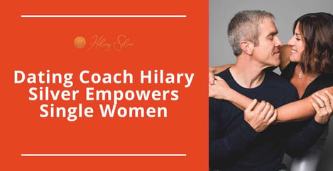 Dating Coach Hilary Silver Empowers Single Women