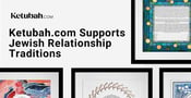 Ketubah.com Supports Jewish Relationship Traditions For Soon-To-Be Married Couples