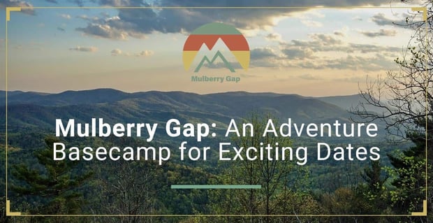 Mulberry Gap An Adventure Camp For Dates