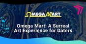 Omega Mart: An Immersive Art Experience That Makes for a Trippy Date