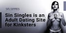 Sin Singles is an Adult Dating Site for Exploring Fetishes &amp; Kinks