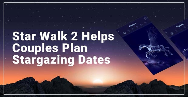 Star Walk 2 Helps Couples Plan Stargazing Dates