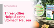 Three Lollies: Helping Singles &#038; Couples Soothe Stomach Nausea &#038; Morning Sickness
