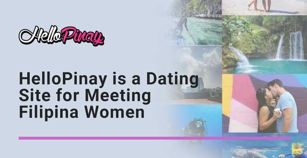 Hellopinay A Dating Site For Meeting Filipina Women