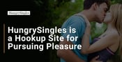 HungrySingles is a Hookup Site Where Singles &amp; Couples Can Pursue Secret Pleasures
