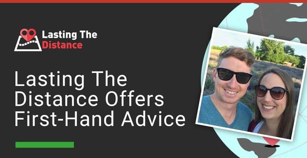 Lasting The Distance Offers Advice For Long Distance Relationships