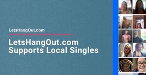 LetsHangOut Supports Free Communication &amp; Matchmaking for Local Singles