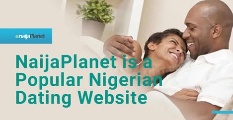 Naijaplanet A Nigerian Dating Site With International Reach