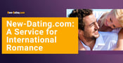 New-Dating.com Provides a Top-Notch Service for International Romance