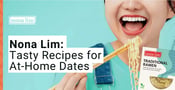 Nona Lim Shares Recipes So Couples Can Cook Tasty Meals for At-Home Dates