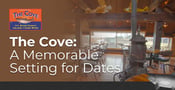 The Cove: A Picturesque Setting for Memorable Dinner Dates