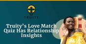 Truity Launches a New Love Match Quiz to Lend Insight to Romantic Relationships