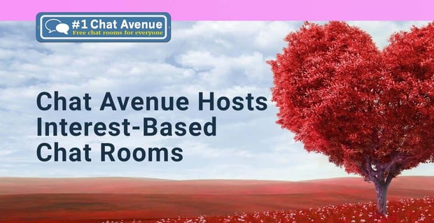 Chat Avenue Hosts Interest Based Rooms