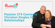 Passion 374 Connects Christian Singles for Friendships and Lasting Relationships