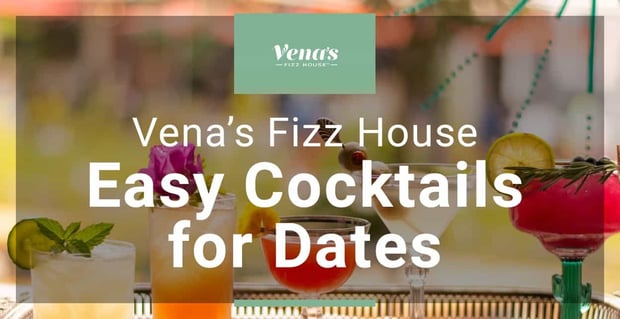Venas Fizz House Cocktails And Mocktails For Dates