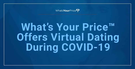 Whats Your Price Offers Virtual Dating Tools