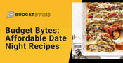 Budget Bytes: Affordable Recipes Couples Can Make on Dates at Home