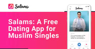 Salams is a Dating App Where Muslim Singles Swipe &amp; Chat for Free