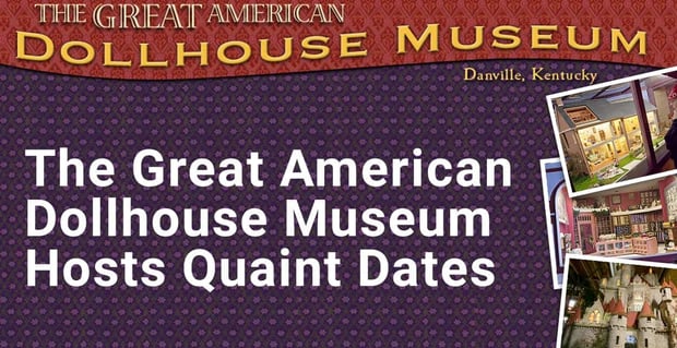 The Great American Dollhouse Museum For An Afternoon Date