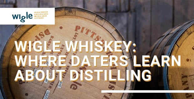 Wigle Whiskey Invites Couples To Dates At The Distillery