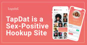 TapDat: A Sex-Positive Hookup Site for Modern Singles
