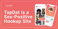 TapDat: A Sex-Positive Hookup Site for Modern Singles