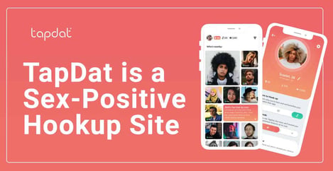 Tapdat Is A Sex Positive Hookup Site