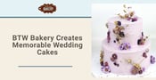BTW Bakery Creates Memorable Desserts To Commemorate Relationship Milestones