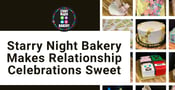 Starry Night Bakery: Tasty Treats That Make Relationship Celebrations Extra Sweet