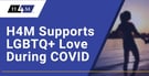 H4M Matchmakers Help LGBTQ+ Singles Date With Confidence During COVID