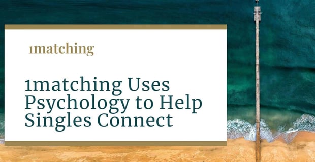 1matching Uses Psychology To Help Singles